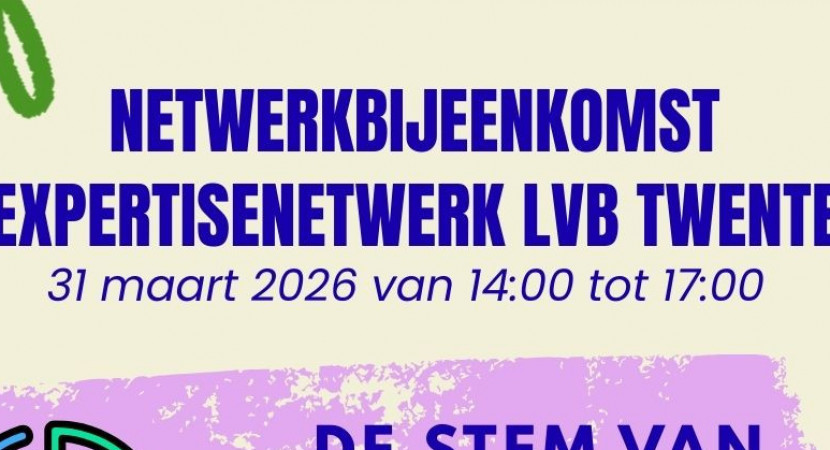 Netwerkbijeenkomst Expertisenetwerk LVB Twente